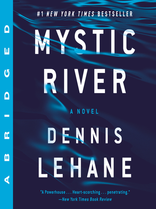 Title details for Mystic River by Dennis Lehane - Available